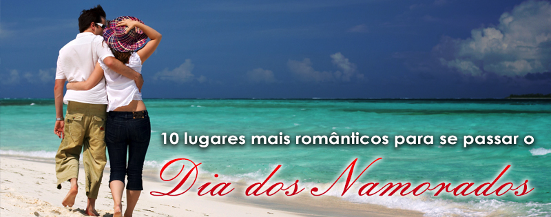 10-lugares-mais-rom%C3%A2nticos-para-se-passar-o-dia-dos-namorados.jpg