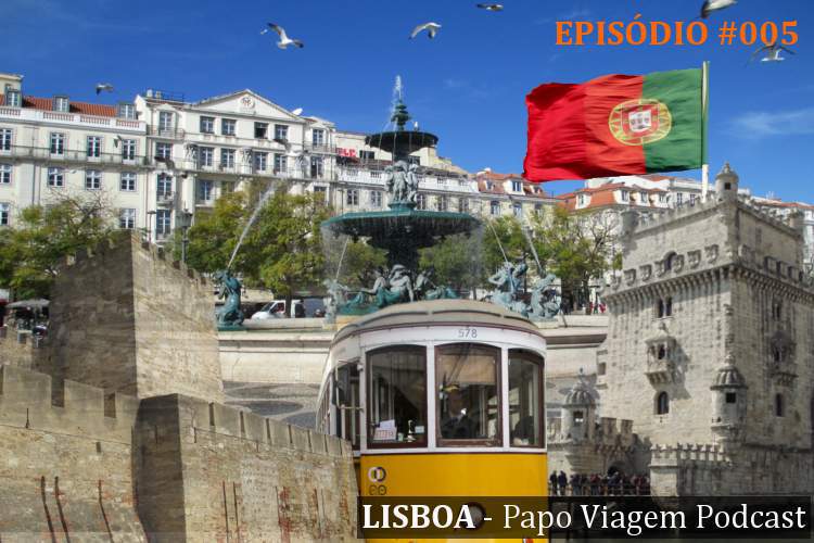 Epis%C3%B3dio-005-Lisboa-Papo-Viagem-Podcast.jpg?w=750