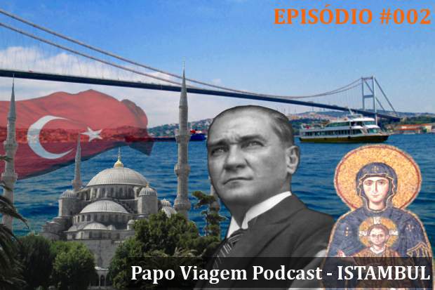 Epis%C3%B3dio-002-Istambul-Papo-Viagem-Podcast.jpg?resize=620%2C413