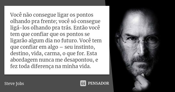 steve_jobs_voce_nao_consegue_ligar_os_pontos_olhando_pr_l64ovpe.jpg
